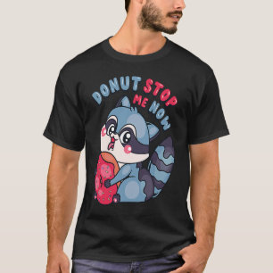 Niedlicher Doughnut Stopp Me Jetzt Niedlich Raccoo T-Shirt