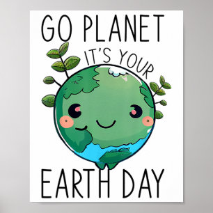 Niedlicher Earth Day Go Planet Earth Day - Frauent Poster