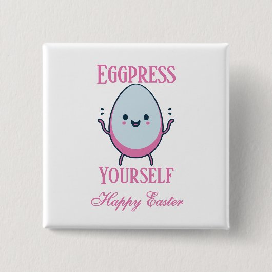 Niedlicher "Eggpress Yourself"-Osterpuff Button (Vorderseite)