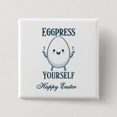 Niedlicher "Eggpress Yourself"-Osterpuff Button (Vorderseite)