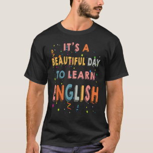 Niedlicher Esl-Lehrer Es ist ein schöner Tag, Eng  T-Shirt