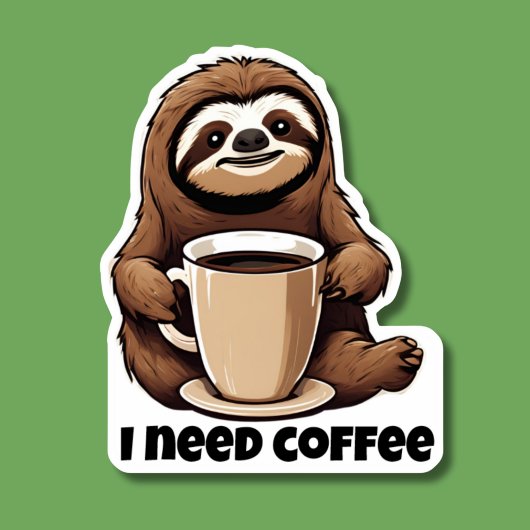 Niedlicher Faultier ich brauche Kaffee wasserdicht Aufkleber