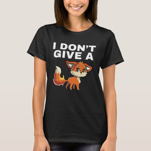 Niedlicher Fox, den ich nicht fühle T-Shirt (Vorderseite)