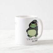 Niedlicher grimmiger Sensenmann Frog - Das war der Kaffeetasse (VorderseiteRechts)