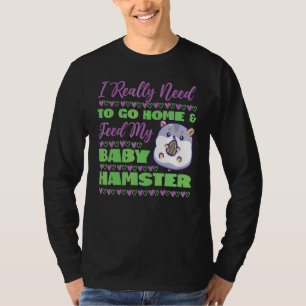 Niedlicher Hamster, den ich wirklich brauchen, um  T-Shirt