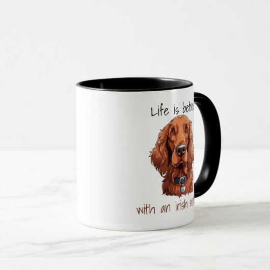 Niedlicher Hund Irish Setter Life is Better Tasse (VorderseiteRechts)