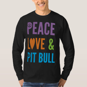 Niedlicher Hund Lover Peace Liebe &Amp Pitbull T-Shirt