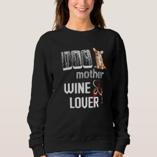 Niedlicher Hund Mutter Wine Corgi Hund Muttertag P Sweatshirt