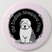 Niedlicher Hund OES Mama Alte Englische Schafhunde Button (Vorderseite)