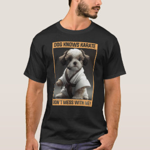 Niedlicher Hund weiß, Karate nicht mit mir verwech T-Shirt