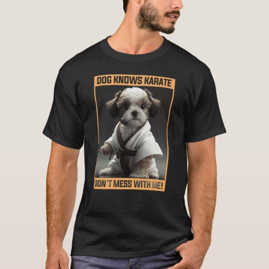 Niedlicher Hund weiß, Karate nicht mit mir verwech T-Shirt (Vorderseite)