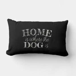 niedlicher Hund Zitat Kissen Zuhause ist, wo die H