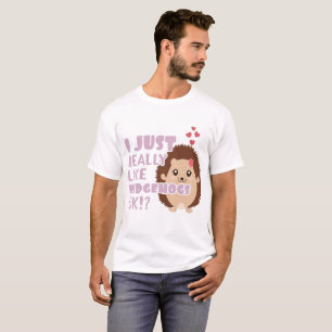 Niedlicher Igel, den ich wirklich gerne Igel mag, T-Shirt
