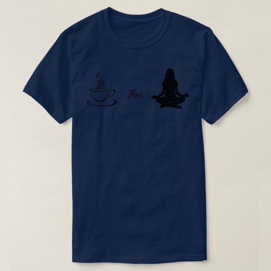 Niedlicher Kaffee Dann Yoga-Design T-Shirt (Design vorne)