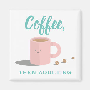 Niedlicher Kaffee Liebhaber Cartoon Zitat Magnet