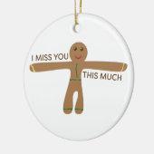 Niedlicher Lebkuchen - ich vermisse Sie so sehr Keramik Ornament (Links)