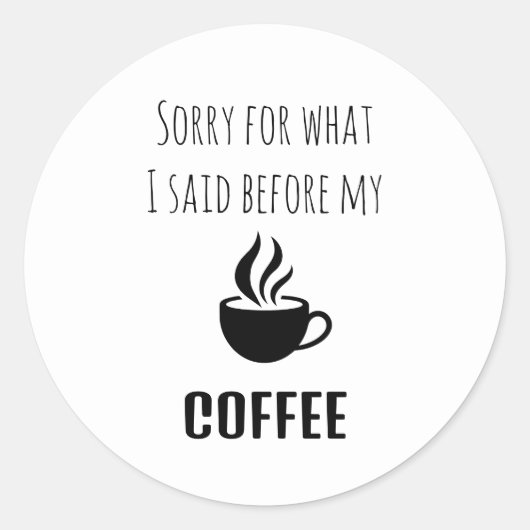 Niedlicher, lustiger schwarzer Typografie-Kaffeeau Runder Aufkleber (Vorderseite)