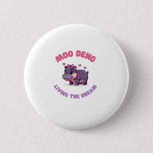 Niedlicher MOO DENG LEBT DER TRAUMFANG-Outdoor-Ent Button