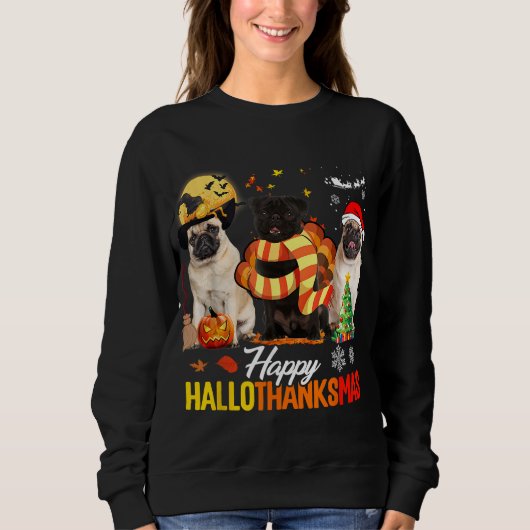 Niedlicher Mops Frohe Hallothanksmas Halloween Tha Sweatshirt (Vorderseite)