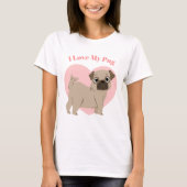 Niedlicher Mops Welpe "I Liebe My Mops" T-Shirt (Vorderseite)