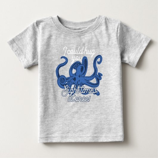 Niedlicher Oktopus, den ich sofort acht Mal umarme Baby T-shirt (Vorderseite)