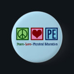 Niedlicher PE-Lehrer Friedens-Liebe Physische Bild Button<br><div class="desc">Peace Liebe P.E Taste. Ein niedliches Weihnachtsgeschenk für einen Trainer,  der den Schülern den Grundschulgymnastikraum und die körperliche Bildung beibringt. Ein cooler Gymnastiklehrer.</div>