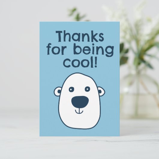 Niedlicher Polar Bär "Danke für das cool sein" Dan Dankeskarte (Stehend Vorderseite)