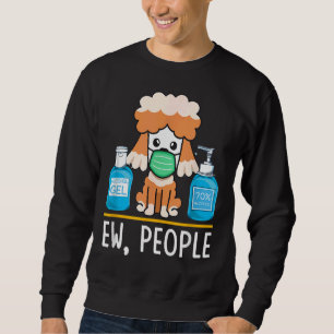Niedlicher Poodle Hund Gesichtsmaske Hand Sanitize Sweatshirt