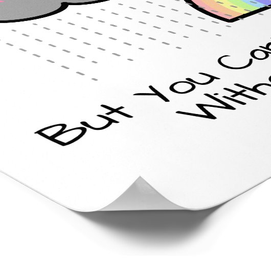 Niedlicher Regenbogen-Regen-Cloud-Glücksfall-Zitat Poster (Ecke)