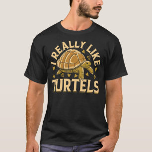 Niedlicher Schildkrötenlover - ich mag Turtl wirkl T-Shirt