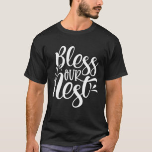Niedlicher Segen Unser Nest religiöser Glaube Über T-Shirt