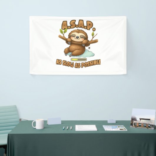 Niedlicher Sloth ASAP - so langsam wie möglich kla Banner (Messeveranstaltung)