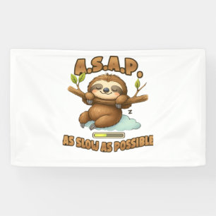 Niedlicher Sloth ASAP - so langsam wie möglich kla Banner