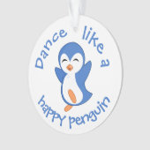 Niedlicher Tanz wie ein glücklicher Pinguin Ornament (Vorderseite)