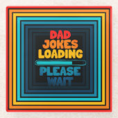 Niedlicher Text Design Vater Joke Loading Bitte wa Glasuntersetzer (Vorderseite)