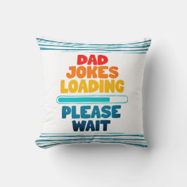 Niedlicher Text Design Vater Joke Loading Bitte wa Kissen