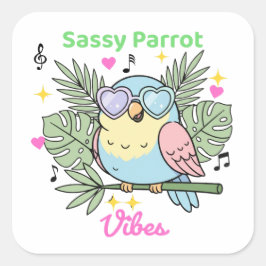 Niedlicher Tropenvogel "Sassy Parrot Vibes" Sonnen Quadratischer Aufkleber