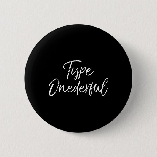 Niedlicher Typ 1: Wunderbarer Diabetiker Geschenkt Button (Vorderseite)
