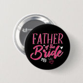 Niedlicher Vater der Bride Pink Kalligraphie Button (Vorne & Hinten)
