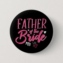 Niedlicher Vater der Bride Pink Kalligraphie Button