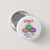 Niedlicher Verzicht auf Motivierend Zitate Name Button (Vorne & Hinten)