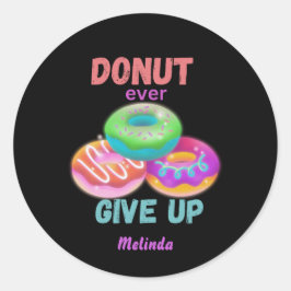 Niedlicher Verzicht auf Motivierend Zitate Name Runder Aufkleber