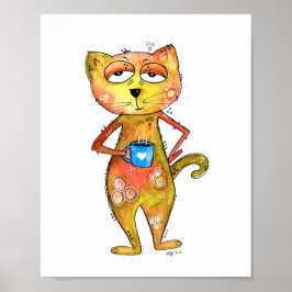 Niedlicher Whimsical Tired Cat Drink Kaffee Poster