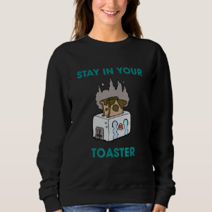 Niedlicher Witz in deinem Toaster bleibe Sweatshirt