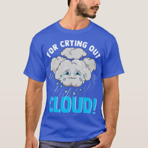 Niedlicher Witz, um die Wolkenmeteorologie auszubr T-Shirt