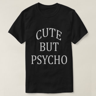 Niedliches aber psychisches Mann-Shirt T-Shirt