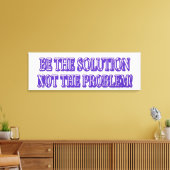 Niedliches Artwork-Design "DIE LÖSUNG SEIN" Jetzt  Leinwanddruck (Insitu (Wohnzimmer))