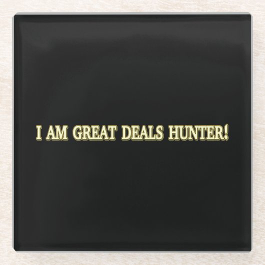 Niedliches Artwork Design "Great Deals Hunter" Jet Glasuntersetzer (Vorderseite)