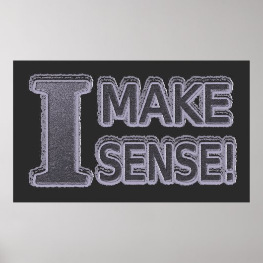 Niedliches Artwork-Design zum Kauf von "Make Sense Poster (Vorne)