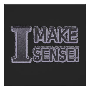Niedliches Artwork-Design zum Kauf von "Make Sense Poster